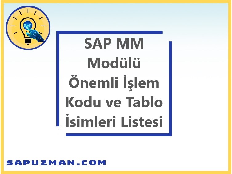 sap_mm_modulu_onemli_islem_kodu_ve_tablo_isimleri_listesi_sap_mm_module_transaction_code_and_table_name