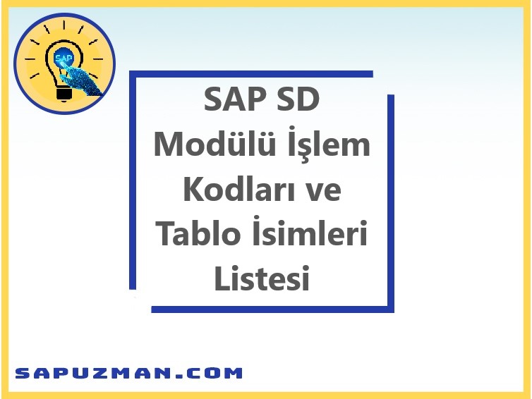 sap_sd_modulu_onemli_islem_kodu_ve_tablo_isimleri_listesi_sap_sd_module_transaction_code_and_table_name