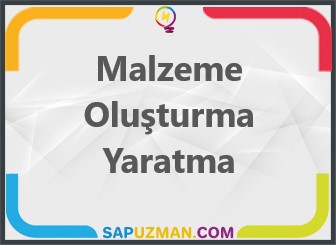 sap_mm_modulu_malzeme_olusturma_malzeme_yaratma